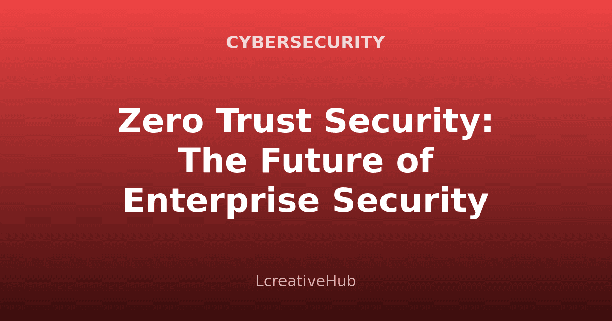 Zero Trust Security